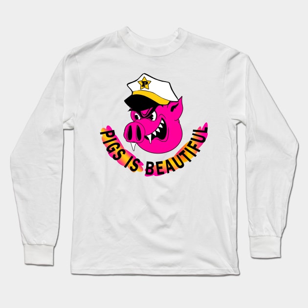 Pigs is Beautiful Long Sleeve T-Shirt by klance